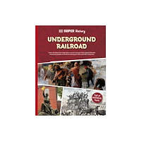 Dorling Kindersley Ltd DK Super History The Underground Railroad (häftad, eng)