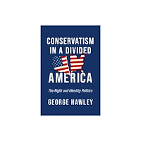 University of notre dame press Conservatism in a Divided America (häftad, eng)