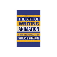 Oldcastle books ltd The Art of Writing Animation (häftad, eng)