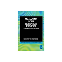 Taylor & francis ltd Managing Your Research Project (häftad, eng)