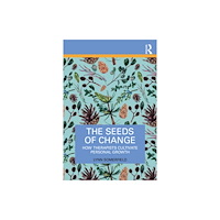 Taylor & francis ltd The Seeds of Change (häftad, eng)