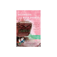 Stanford university press Belonging on Both Shores (inbunden, eng)