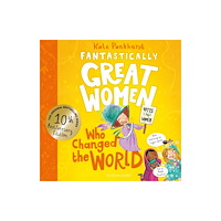 Bloomsbury Publishing PLC Fantastically Great Women Who Changed The World (häftad, eng)