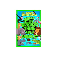 Bloomsbury Publishing PLC What's the Weirdest Thing About Animals? (häftad, eng)