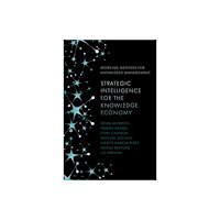 Emerald Publishing Limited Strategic Intelligence for the Knowledge Economy (inbunden, eng)
