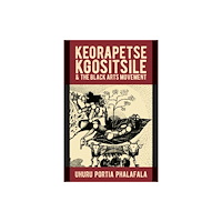 James Currey Keorapetse Kgositsile & the Black Arts Movement (häftad, eng)