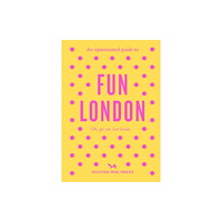 Hoxton Mini Press An Opinionated Guide to Fun London (häftad, eng)