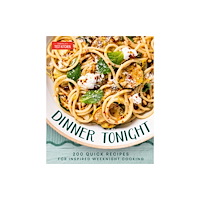 America's Test Kitchen Dinner Tonight (inbunden, eng)