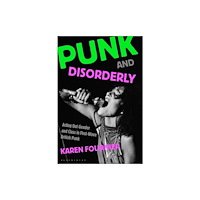 Bloomsbury Publishing PLC Punk and Disorderly (häftad, eng)