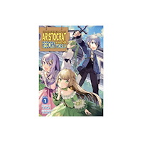 Seven Seas Entertainment, LLC Chronicles of an Aristocrat Reborn in Another World (Light Novel) Vol. 1 (häftad, eng)