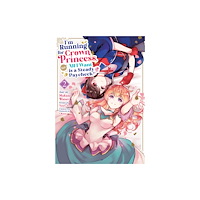 Seven Seas Entertainment, LLC I'm Running for Crown Princess, but All I Want is a Steady Paycheck! (Manga) Vol. 2 (häftad, eng)