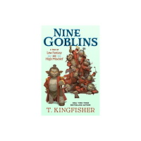 Tor Publishing Group Nine Goblins (inbunden, eng)