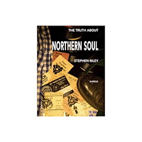 Aureus Publishing The Truth About Northern Soul (häftad, eng)