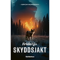 Frida Ajo Skyddsjakt (inbunden)