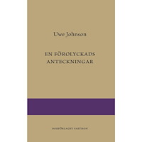 Uwe Johnson En förolyckads anteckningar (inbunden)
