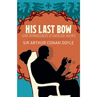 Arthur Conan Doyle His Last Bow (häftad, eng)