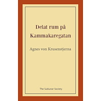 Agnes von Krusenstjerna Delat rum på Kammakaregatan (häftad)