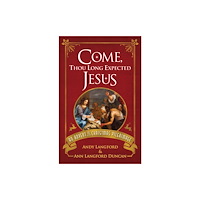 Abingdon Press Come, Thou Long Expected Jesus (häftad, eng)