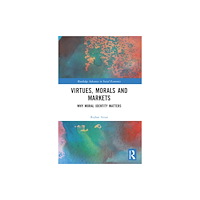 Taylor & francis ltd Virtues, Morals and Markets (häftad, eng)