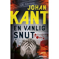 Johan Kant En vanlig snut (inbunden)
