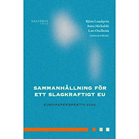 Santérus Förlag Sammanhållning för ett slagkraftigt EU : Europaperspektiv 2026 (inbunden)