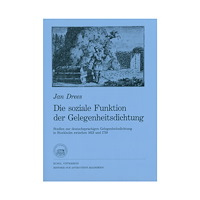Jan Drees Die soziale Funktion der Gelegenheitsdichtung : Studien zur deutschsprachigen Gelegenheitsdichtung in Stockholm zwischen...
