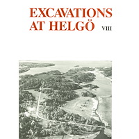 Kristina Lamm Excavations at Helgö VIII : The Ancient Monument (häftad)