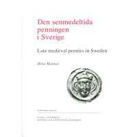Brita Malmer Den senmedeltida penningen i Sverige : svenska brakteater med krönt huvud och krönta bokstäver (häftad)