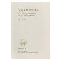 Olga Tjernysjova Ärlig och arbetsam : Bilden av Sverige och svenskarna i 1800- och 1900-talens Ryssland (häftad)