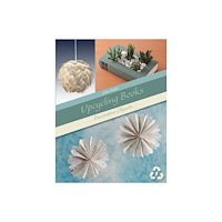 Schiffer Publishing Ltd Upcycling Books : Decorative Objects (häftad, eng)