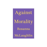 Not Stated Against Morality (häftad, eng)