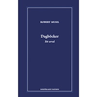 Robert Musil Dagböcker : ett urval (inbunden)