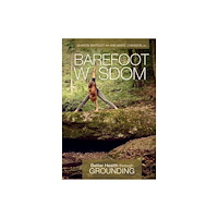 Sharon - Chiasson, Ann Marie Whiteley Barefoot Wisdom (häftad, eng)