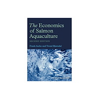 John Wiley And Sons Ltd The Economics of Salmon Aquaculture (inbunden, eng)
