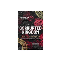 HarperCollins Publishers (Australia) Pty Ltd Corrupted Kingdom: The complete Cartel Trilogy - the sensational bestselling dark romance from the author of Cruel World...
