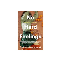 HarperCollins Publishers (Australia) Pty Ltd No Hard Feelings: TikTok's new favourite book - the witty and vulnerable debut novel from the author of CRUSHING, for re...