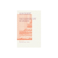 Winter Editions The Everyday Life of Design (häftad, eng)