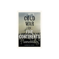 Haymarket Books Cold War on Five Continents (inbunden, eng)