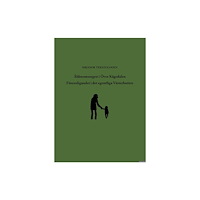 Nikanor Teratologen Äldreomsorgen i Övre Kågedalen ; Förensligandet i det egentliga Västerbotten (inbunden)