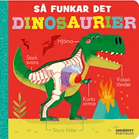 Ordalaget Bokförlag Så funkar det. Dinosaurier (bok, board book)