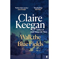 Claire Keegan Walk the Blue Fields (pocket, eng)
