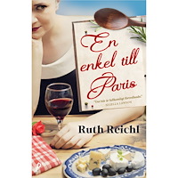 Ruth Reichl En enkel till Paris (pocket)
