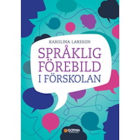 Karolina Larsson Språklig förebild i förskolan (häftad)