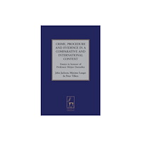 Bloomsbury Publishing PLC Crime, Procedure and Evidence in a Comparative and International Context (inbunden, eng)