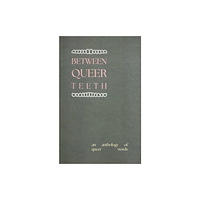 t'ART Press Between Queer Teeth (häftad, eng)