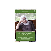 Taylor & francis ltd Stanislavsky and Place (häftad, eng)