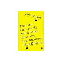 Carlo Rovelli There Are Places in the World Where Rules Are Less Important Than Kindness (pocket, eng)