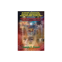 Adventures Unlimited Press Hidden Finance, Rogue Networks and Secret Sorcery (häftad, eng)