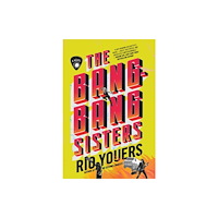 Harpercollins publishers inc The Bang-Bang Sisters (häftad, eng)
