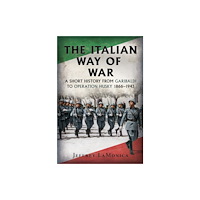 Pen & Sword Books Ltd The Italian Way of War (inbunden, eng)